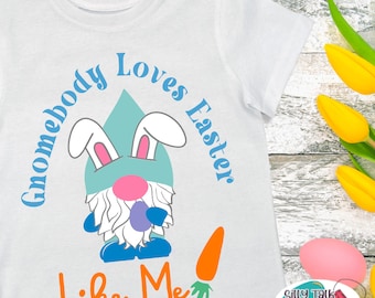 Gnomebody Loves Easter Like Me Download  Digital Design for Cricut Silhouette Scan n Cut