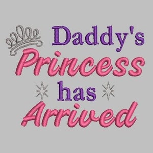 BOGO Free! Daddy's Princess Has Arrived Embroidery Design Princess Embroidery Design Crown Embroidery Design Baby Girl Embroidery Design