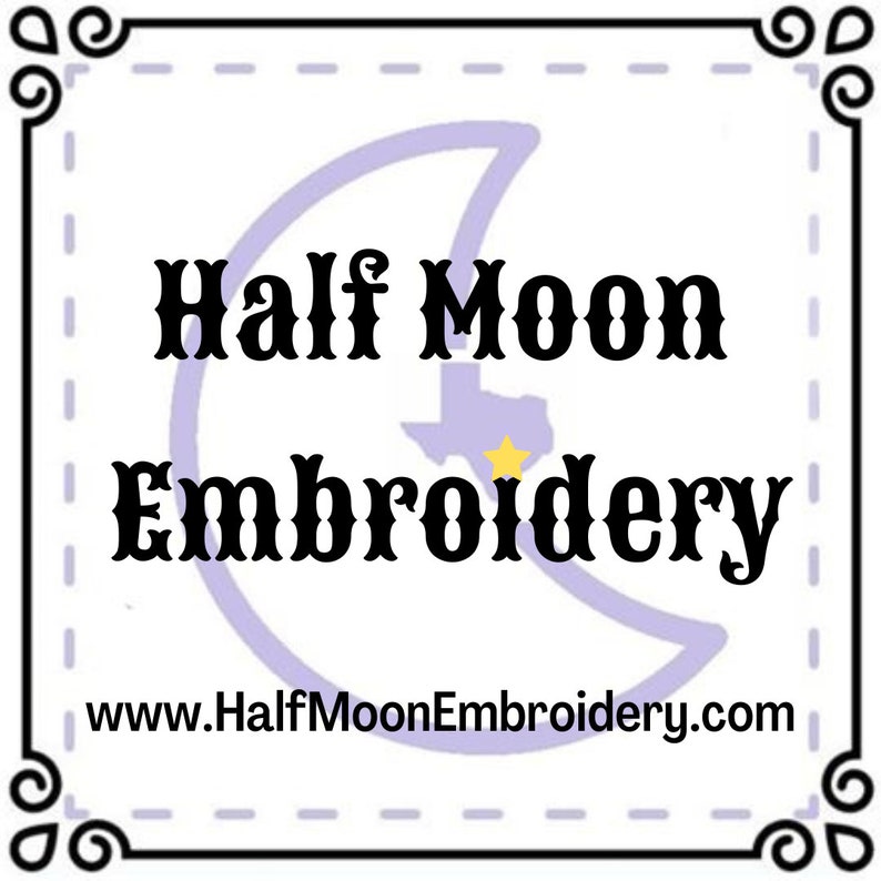 May include: A logo for Half Moon Embroidery, featuring a stylized half moon with a yellow star inside. The text "Half Moon Embroidery" is in a bold, decorative font. The website address "www.HalfMoonEmbroidery.com" is displayed below the logo.