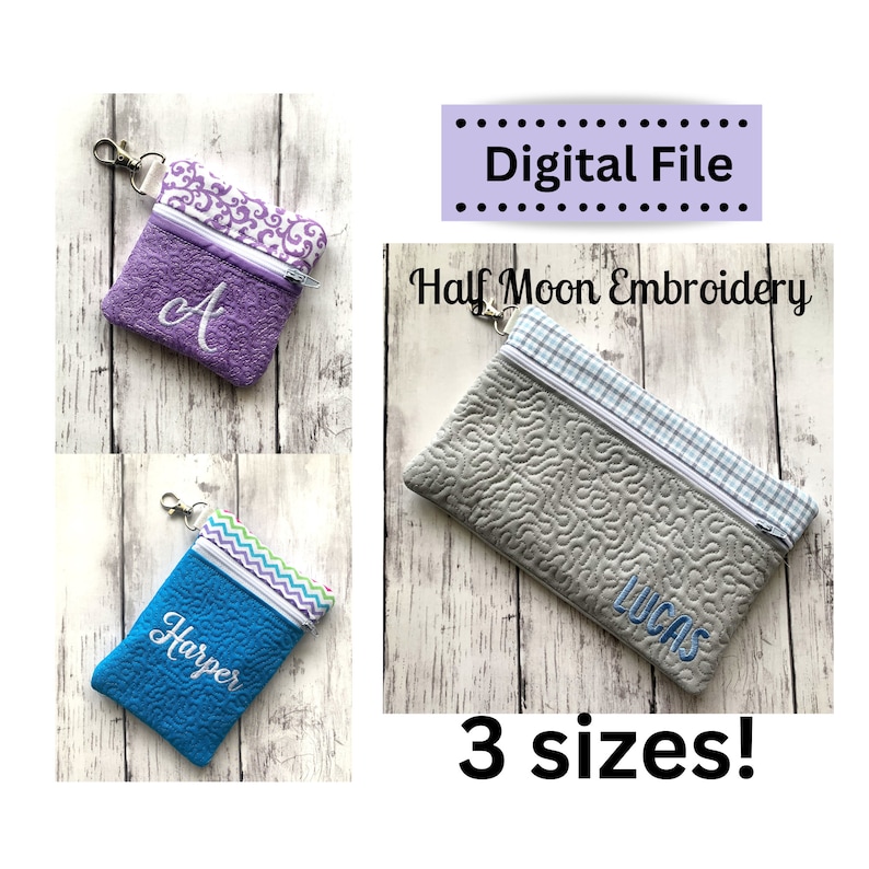 May include: Three zippered pouches with personalized embroidery. The pouches are in purple, gray, and blue with different patterns. The text on the pouches reads "A", "Lucas", and "Harper".  Digital File. Half Moon Embroidery. 3 sizes!