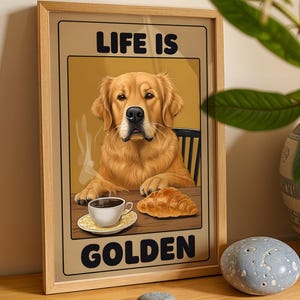 Golden Retriever Drinking Coffee, Eating Wall Art, Coffee Lover Print, Dog Gift, Funny Dog Poster, Kitchen Wall Decor.