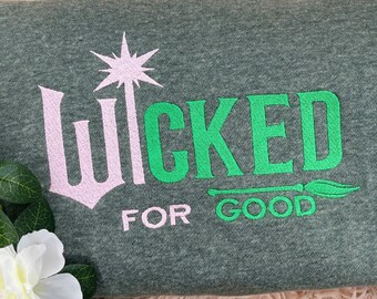 Sweatshirt Wicked For Good geborduurd, Broadway musical shirt, Witchy Halloween crewneck, tovenaar cadeau voor theaterliefhebbers, heks esthetiek