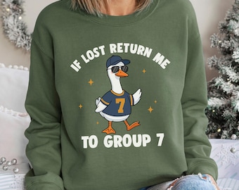 Sudadera Silly Goose If Lost Return Me To Group 7, Sudadera con capucha del meme del Grupo 7, Sudadera con capucha de miembro del Club del Grupo Siete, Sudadera con capucha "Estoy en el Grupo 7", 424234