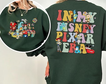 In My Disney Pixar Era Sweatshirt, Pixar Toy Story, Disney Cars Hoodie, Disneyland Family Trip Crewneck, Disneyworld Hoodie, 423099