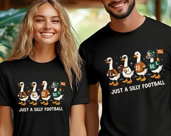 Just A Silly Football Shirt, Funny Goose Football, Game Day, Sports Mom, Goose Football, Sport Lover, 424003