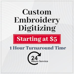 Custom Embroidery Digitizing, Logo Digitizing, Custom Digitizing Service , Image Digitizing , Custom Digitize, Embroidery Designs,PES,DST