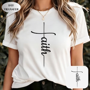 Faith Cross DTF Transfer, Faith Ready For Press, Christian Gift Heat Transfer, Religious Bible Ready To Press,  Jesus Iron On Transfer