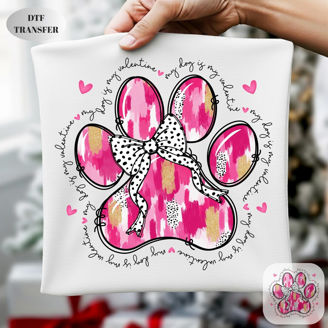 Dog Paw Valentine Day Dtf Transfer, Paw Valentines Day Ready to Press ...