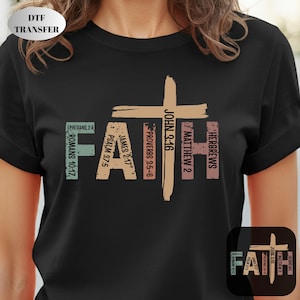 Faith Cross DTF Transfer, Faith Ready For Press, Christian Gift Heat Transfer, Religious Bible Ready To Press,  Jesus Iron On Transfer