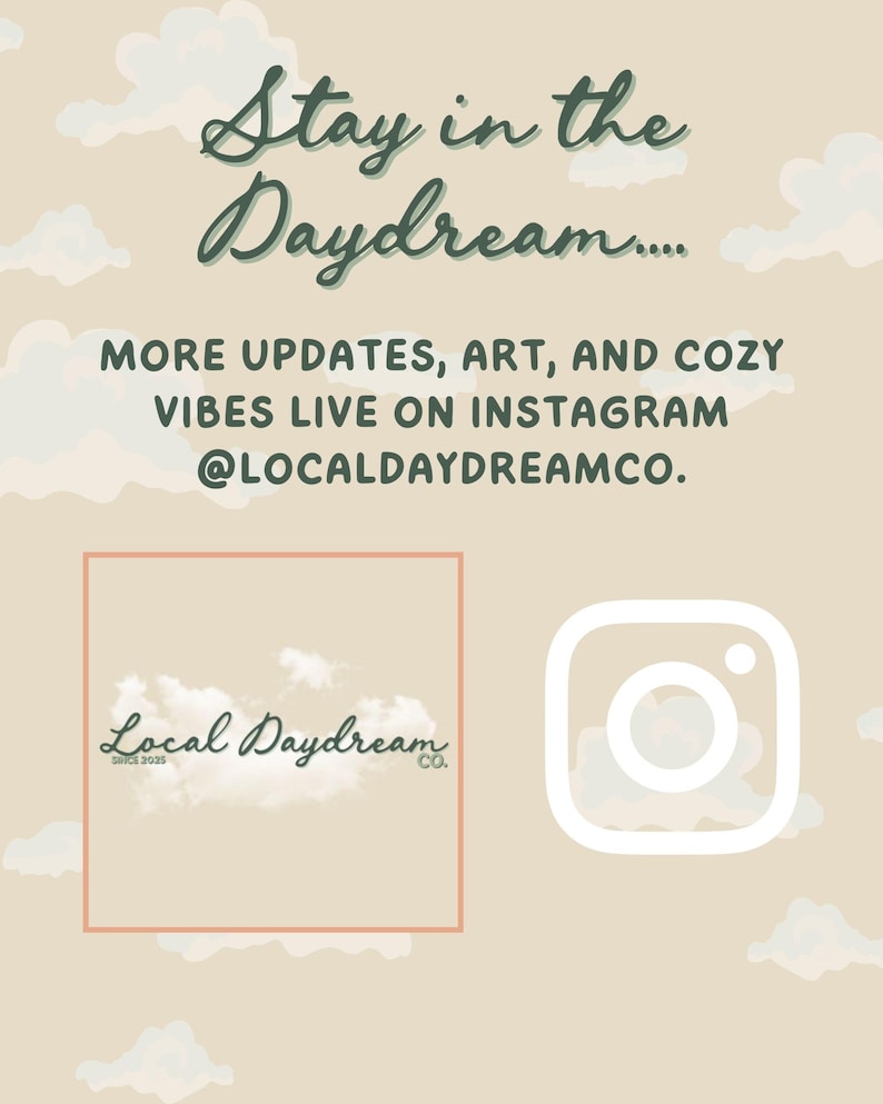 Branding graphic encouraging customers to follow the shop on Instagram. Includes Local Daydream Co. logo, Instagram icon, and a beige cloud background.