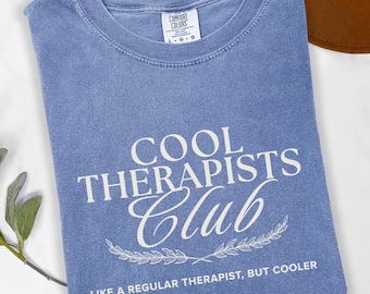 Cool Therapists Club Comfort Colors T-Shirt: Therapy Humor Gift for Therapist, Mental Health Counselor Gift, Social Club Aesthetic Shirt