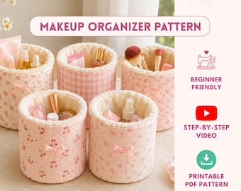 Makeup Organizer Sewing Pattern PDF, Vanity Organizer Pattern, Desk Organizer, Makeup Brush Holder, Bathroom Organizer Pattern, Easy to sew