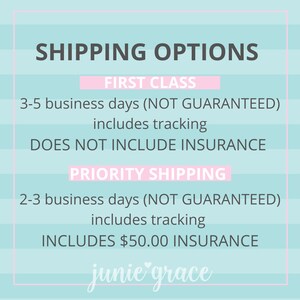 May include: A graphic with the text "SHIPPING OPTIONS" in dark gray. Below, options are listed: "FIRST CLASS" with 3-5 business days, tracking, and no insurance, and "PRIORITY SHIPPING" with 2-3 business days, tracking, and $50.00 insurance. The shop name "junie grace" is at the bottom.