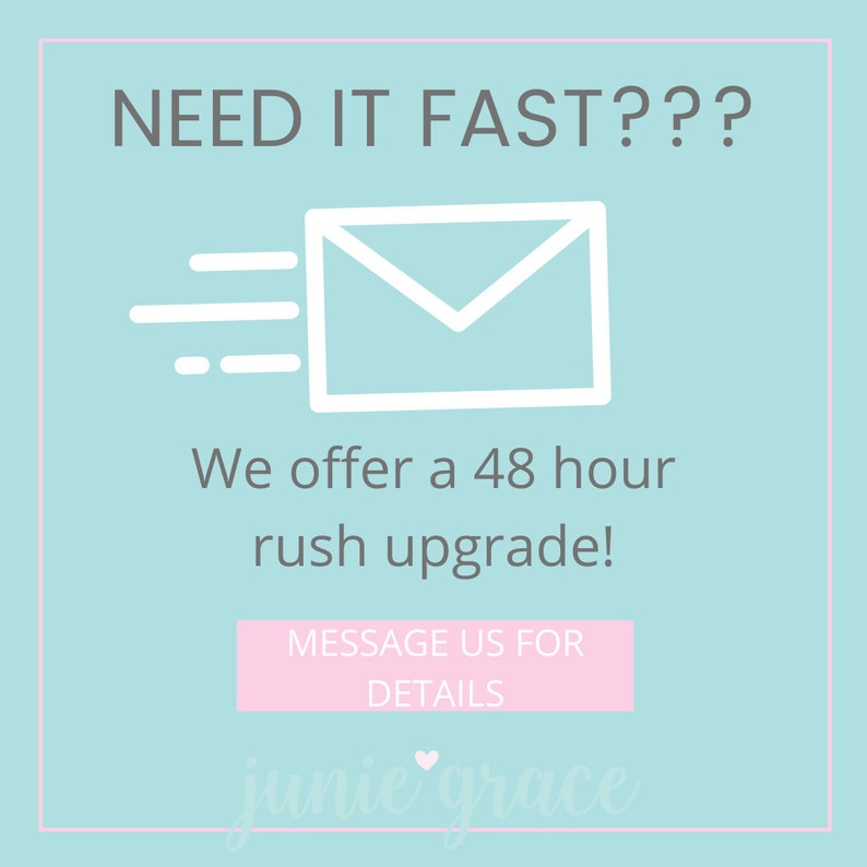 Pode incluir: Um gr&aacute;fico azul claro com texto branco que diz "NEED IT FAST???" e um envelope branco com uma seta branca apontando para a direita. O texto abaixo diz "We offer a 48 hour rush upgrade!" e "MESSAGE US FOR DETAILS". O texto na parte inferior diz "junie grace".