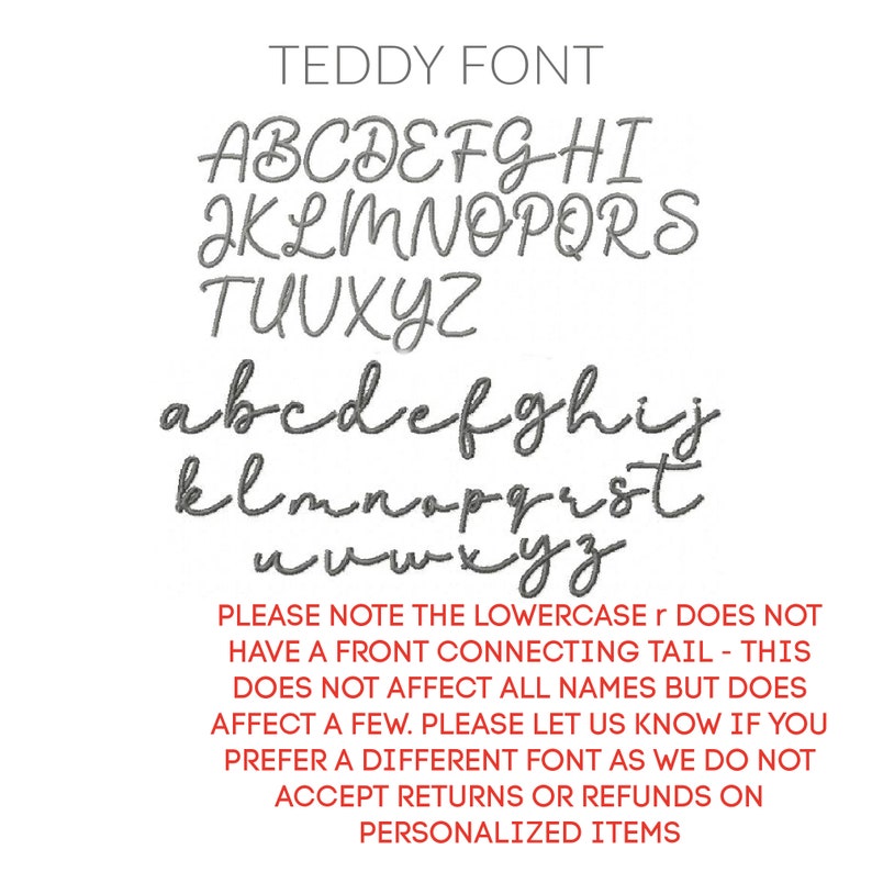 May include: A display of the Teddy font, showcasing uppercase and lowercase letters in a cursive style. The text "TEDDY FONT" is at the top. A note below states the lowercase "r" does not have a front connecting tail.