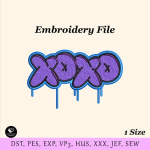 May include: An embroidery file design featuring the letters "XOXO" in a graffiti style. The letters are purple with black outlines and blue drips. The words "Embroidery File" and "1 Size" are also displayed.