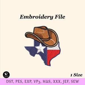 Puede incluir: Un diseño de archivo de bordado con un sombrero de vaquero marrón sobre un contorno del estado de Texas. Los colores de la bandera de Texas son azul, blanco y rojo. El texto "Embroidery File" está en la parte superior. El tamaño es "1 Size".