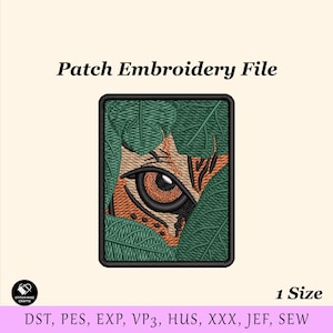 May include: A square patch embroidery file featuring a tiger's eye peeking through green leaves. The patch has a black border and includes the text "Patch Embroidery File" and "1 Size". The file formats are listed at the bottom.