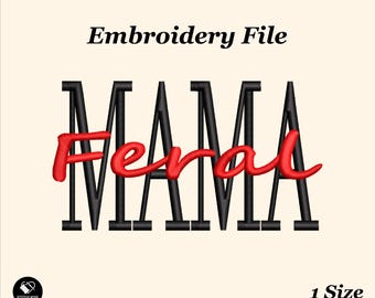 Mama Feral Machine Embroidery Design File for Hats and Beanies, Trendy Embroidery Files, Custom Hat Embroidery, Custom Embroidered PES Files