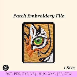 May include: A rectangular patch embroidery file featuring a tiger's eye with orange, white, black, and green details. The text "Patch Embroidery File" is above the patch. The patch is labeled "1 Size".