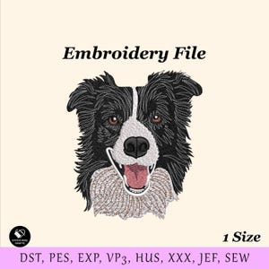 Peut inclure: Fichier de broderie représentant un chien Border Collie noir et blanc, la gueule ouverte. Le texte "Embroidery File" est en haut. Le fichier est disponible en 1 taille et plusieurs formats, dont DST, PES, EXP, VP3, HUS, XXX, JEF et SEW.