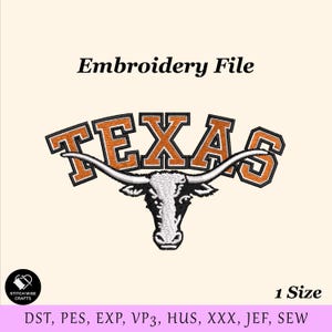Puede incluir: Un diseño de archivo de bordado con la palabra "TEXAS" en naranja y negro, arqueada sobre una silueta de longhorn. El diseño incluye el texto "Embroidery File" y "1 Size". Los formatos de archivo se enumeran debajo.