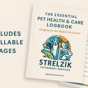 The Essential Pet Health & Care Logbook | 11 Fillable Pages | Printable PDF | Strelzik Veterinary Services