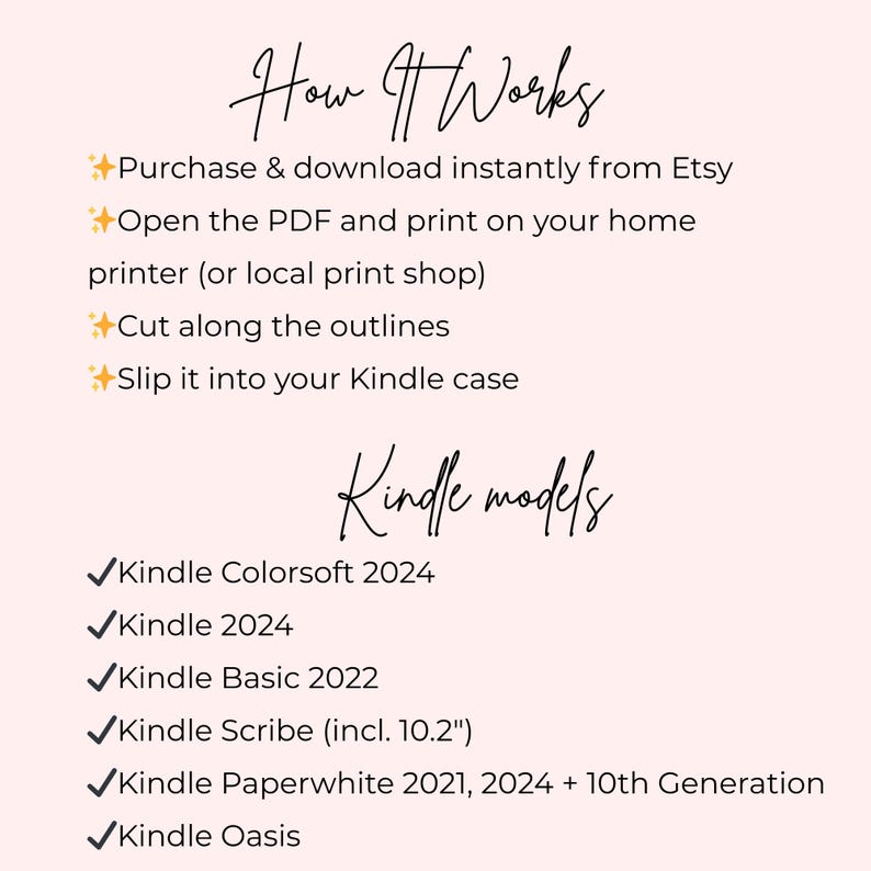 K&ouml;nnte beinhalten: Hellrosa Grafik mit dem Text "How It Works" und "Kindle models". Anweisungen umfassen das Herunterladen von Etsy, Drucken, Ausschneiden und Einlegen in eine Kindle-H&uuml;lle. Kompatibel mit Kindle Colorsoft 2024, 2024, Basic 2022, Scribe, Paperwhite und Oasis Modellen.