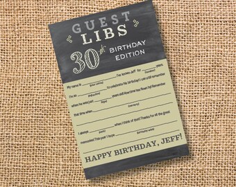 May include: A black and white printable guest book for a 30th birthday party. The card has a chalkboard background and says "Guest Libs 30th Birthday Edition".