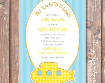 May include: A blue and yellow baby shower invitation with a yellow submarine illustration. The invitation reads "All You Need Is Love!" and includes the text "Join us for a Baby Shower honoring Katie Mitchell".