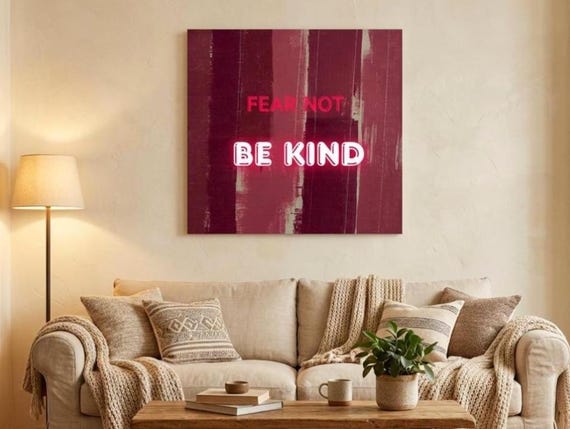 Inspirational Text Decor Fear Not Be Kind Acrylic Wall Art Neon Sign Gift Idea for her Living Room