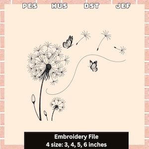 May include: Black and white embroidery file featuring a dandelion with butterflies. The design includes a large dandelion head, several seed heads floating away, and two butterflies. The text at the bottom reads "Embroidery File" and lists sizes of 7.6, 10.2, 12.7, and 15.2 cm.