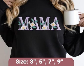 May include: Black sweatshirt featuring the embroidered word "MAMA" in lavender, decorated with white daisy flowers. The text "Size: 3", 5", 7", 9"" and "EMB, JEF, DST, PES, VP3" is displayed in a rectangular box at the bottom of the image.