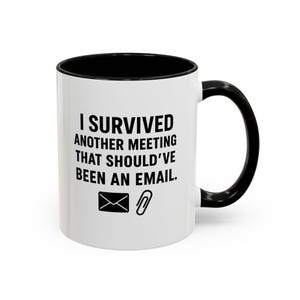 I Survived Another Meeting Mug - Funny Office Gift | Work Humor Coffee Cup for Coworkers & Professionals