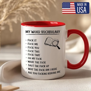 Funny Offensive Mug for Adults, My Word Vocabulary Curse Word Coffee Cup, Rude Sarcastic Gift for Coworkers, Friends, Made in USA, 11oz 15oz