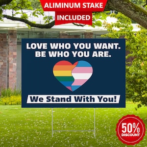 Love Who You Want Yard Sign, LGBTQ+ Trans Inclusive Pride Yard Sign with Heart Graphic, Double Sided, Aluminum Stake Included, Outdoor Decor