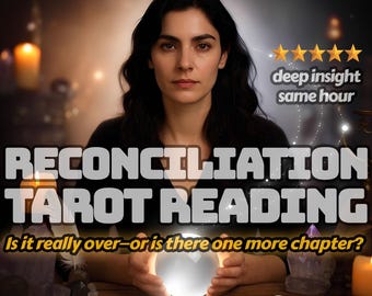 Reconciliation Tarot Reading – Will Your Ex Return? Same Hour or Day Psychic Love Reading for Breakups, Lost Love & Emotional Healing
