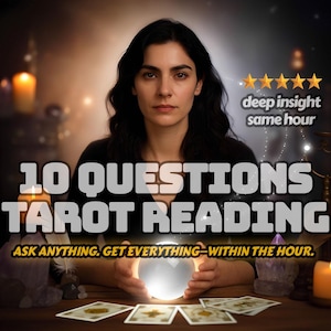10 Question Tarot Reading – SAME HOUR Psychic Insight with Fast, Accurate Answers on Love, Relationships, Life & Personal Guidance