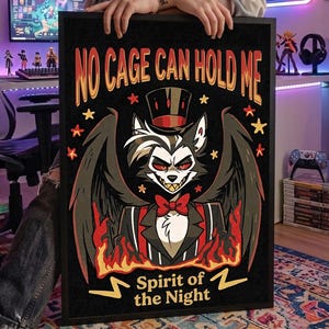 May include: Black framed poster featuring a cartoon wolf character with bat wings, wearing a tuxedo and top hat. The poster reads "NO CAGE CAN HOLD ME" and "Spirit of the Night" in gold lettering, with red flames and stars. The artwork has a dark, gothic theme.