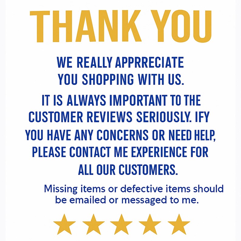 May include: White background with the words "THANK YOU" in gold. The text below reads "WE REALLY APPRRECIATE YOU SHOPPING WITH US." Additional text includes customer service information and a row of four gold stars.