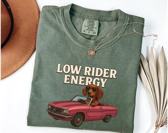 Dachshund Shirt, Dachshund Mom, Dachshund Dad, Dachshund Gift, Wiener Dog Shirt, Funny Wiener Dog Shirt, Low Rider Shirt, Dog Mom SHirt