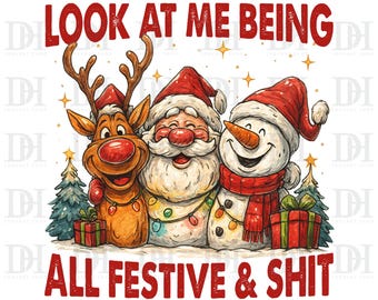 Look At Me Being helemaal feestelijk png, grappig kerstkarakter png, rendier png, sarcastische vakantie png, grappige kerstman png, sneeuwpop png