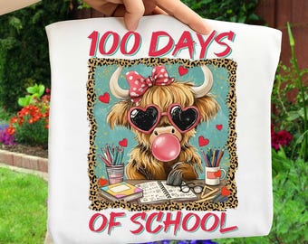 100 Days Of School Png, Happy 100 Days Of School Png, Holy Cow 100 Days Of School Png, Highland Cow 100 Days Png, Teacher Life Png Digital