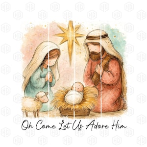 May include: Watercolor illustration of the Nativity scene. Mary and Joseph are kneeling, looking at baby Jesus in a manger. A star shines above them. A sheep stands nearby. The text "Oh Come Let Us Adore Him" is at the bottom.