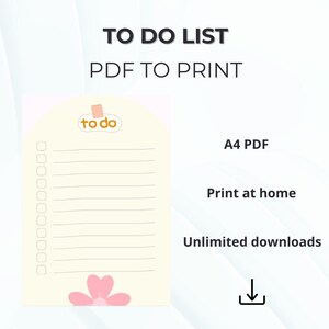 Peut inclure: Une liste de tâches imprimable au format PDF. Le design présente un fond jaune clair avec une fleur rose en bas et un haut arrondi avec les mots "to do". Comprend le texte "A4 PDF", "Print at home" et "Unlimited downloads".