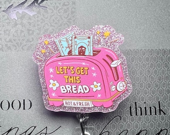 Lets get this Brot Abzeichen Reel, lustige motivierende einziehbare ID-Halter, Pink Glitter Badge Inhaber, Arbeit Bestie Geschenk, Krankenschwester Lehrer Abzeichen