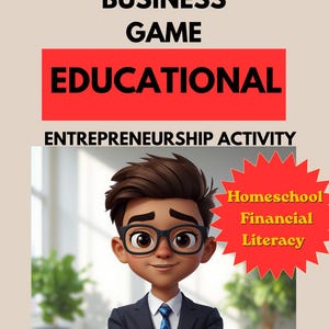 May include: Printable kids business game with the word "Educational" in a red box. The image features a cartoon boy in a suit and glasses. Text on a starburst reads "Homeschool Financial Literacy". The website address is kidsinbusiness.gr.