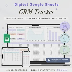 May include: A digital CRM tracker displayed on a laptop, tablet, and smartphone. The interface shows client data, dashboards, and task tracking features. The image includes the text "Digital Google Sheets CRM Tracker" and "Light + Dark Themes Included."