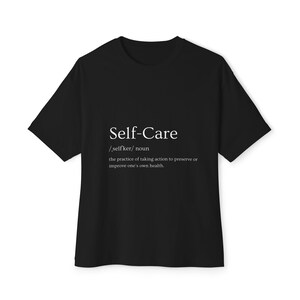 Self-Care Oversized Tee, Unisex Relaxed Fit Top, Street Style Fashion Shirt, Casual Gift for Friends, Boxy T-Shirt
