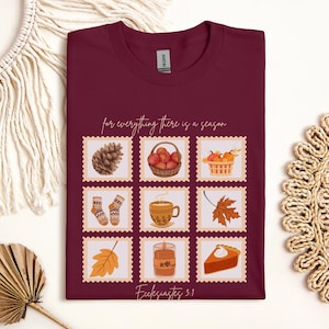 Ecclesiastes 3:1 Shirt, For Everything There is a Season, Cozy Fall Shirt, Ecclesiastes 3, Season for Everything, Christian Girl Autumn,Fall